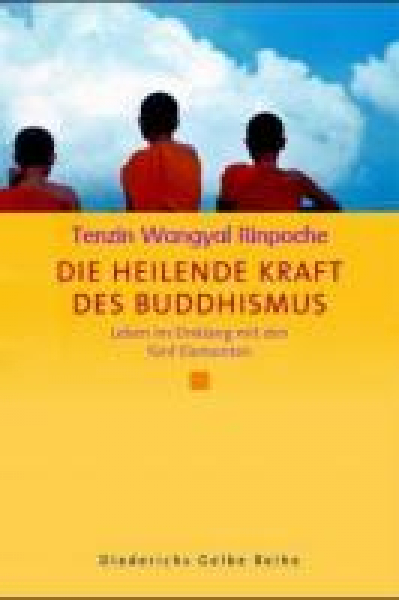 Tenzin Wangyal Rinpoche - Die heilende Kraft des Buddhismus