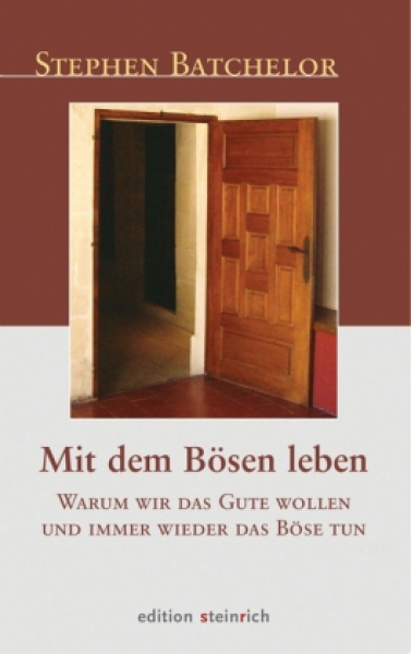 Batchelor, Stephen : Mit dem Bösen leben