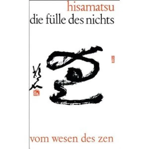 Hoseki Shinichi Hisamatsu : Die Fülle des Nichts (Gebraucht)