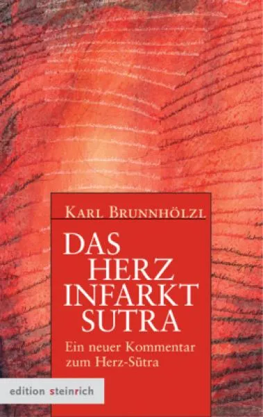 Brunnhölzl, Karl : Das Herzinfarkt-Sutra