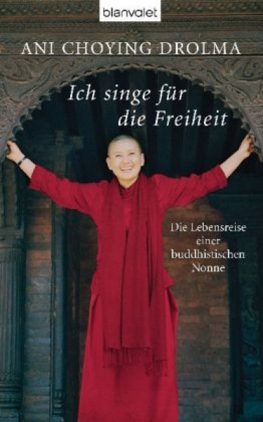Ani Choying Drolma : Ich singe für die Freiheit (GEB)