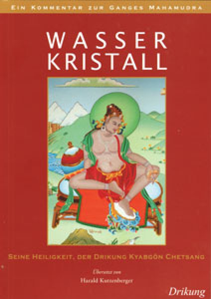 S.H. Drikung Kyabgön Chetsang : Wasser Kristall