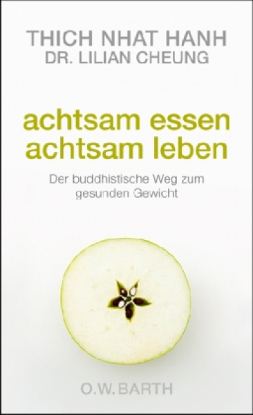 Thich Nhat Hanh ; Cheung, Lilian : Achtsam essen - achtsam leben (GEB)