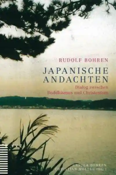 Bohren, Rudolf : Japanische Andachten