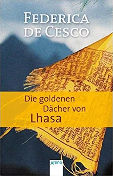 Cesco, Federica de DeCesco, Federica : Die goldene Dächer von Lhasa (TB)