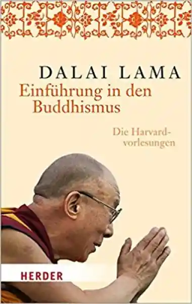 Dalai Lama XIV. : Einführung in den Buddhismus