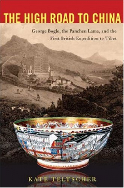 Teltscher, Kate  :  The High Road to China
