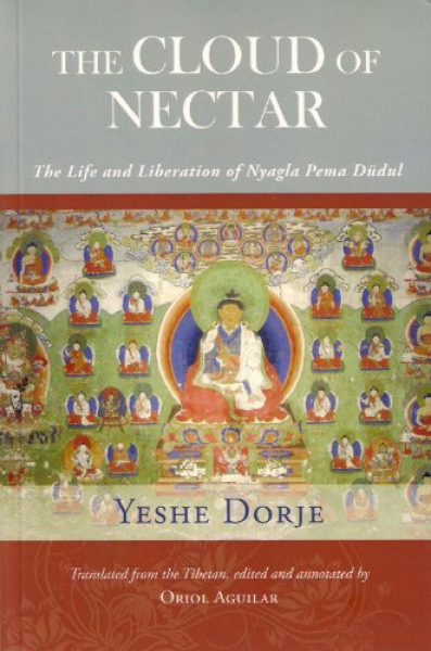 Yeshe Dorje  : Cloud of Nectar - The Life and Liberation of Nyagla Pema Dudol