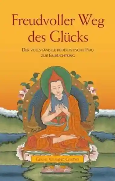 Gyatso, Geshe Kelsang : Freudvoller Weg