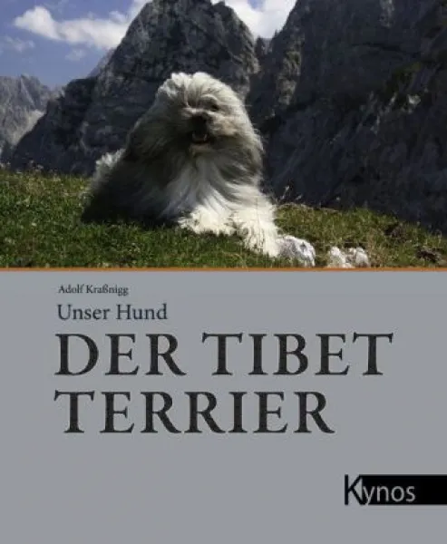 Kraßnigg, Adolf : Der Tibet Terrier
