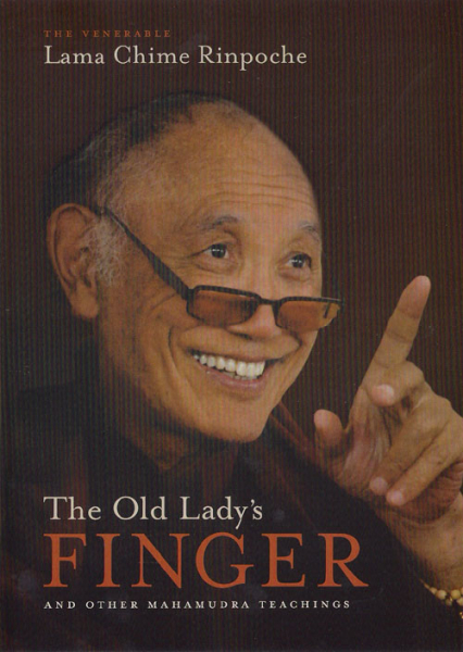 Lama Chime Rinpoche : Old Lady's Finger And Other Mahamudra Teachings [DVD]