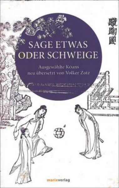 Volker Zotz :  Sage etwas oder schweige