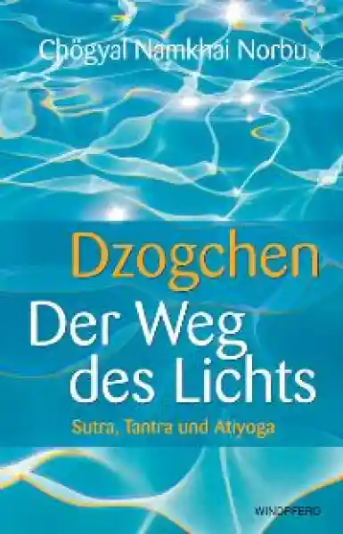 Namkhai Norbu : Dzogchen - Der Weg des Lichts (TB)