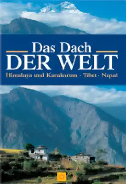 Aubert, Hans-Joachim ; Gruschke, Andreas ; Winkler, Jürgen : Das Dach der Welt .