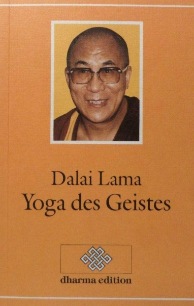 Dalai Lama XIV. : Yoga des Geistes