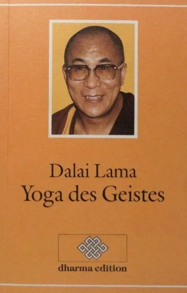 Dalai Lama XIV. : Yoga des Geistes