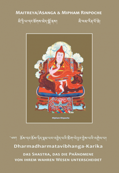 Maitreya : Dharmadharmatavibhanga-Karika: Das Shastra, das die Phänoneme von ihrem wahren Wesen unterscheidet