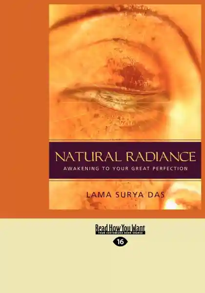 Lama Surya Das : Natural Radiance