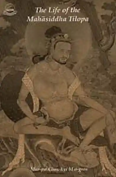 Marpa : The Life of Mahasiddha Tilopa [Taschenbuch]