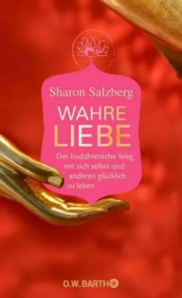 Salzberg, Sharon : Wahre Liebe