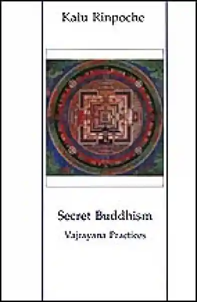 Kalu Rinpoche : Secret Buddhism (Used)