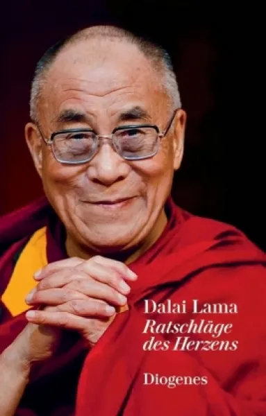Dalai Lama XIV. :   Ratschläge des Herzens