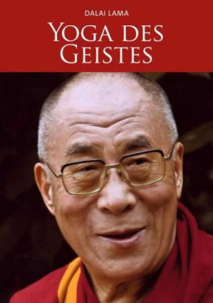 Dalai Lama XIV. : Yoga des Geistes