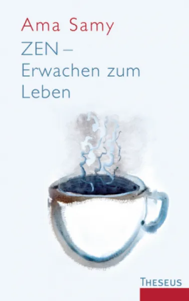 Samy, Ama : Zen - Erwachen zum Leben