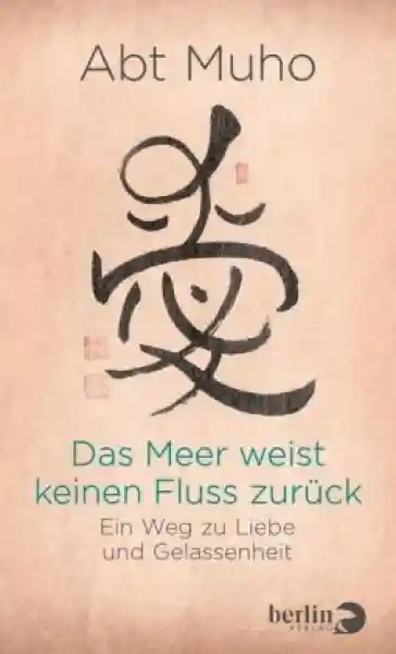 Muho : Das Meer weist keinen Fluss zurück (GEB)