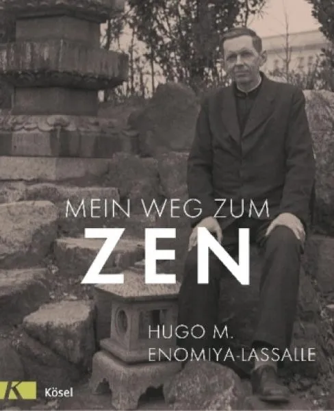 Enomiya-Lassalle, Hugo M. : Mein Weg zum Zen