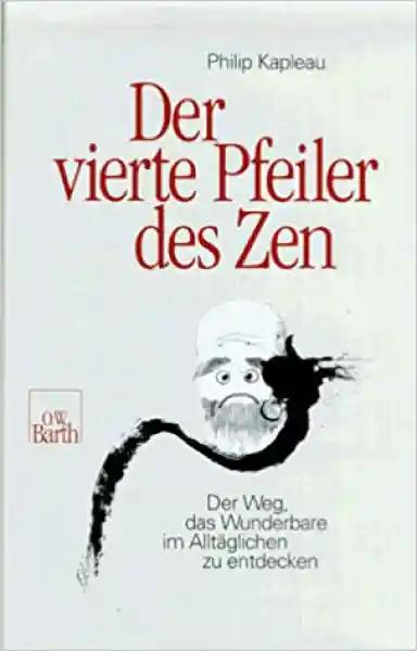 Philip Kapleau : Der vierte Pfeiler des Zen