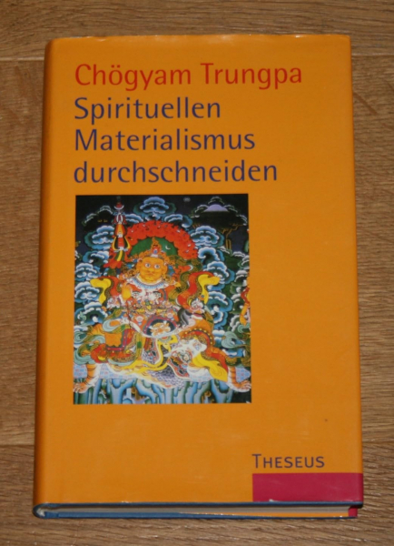 Chögyam Trungpa - Spirituellen Materialismus Durchschneiden (GEB)