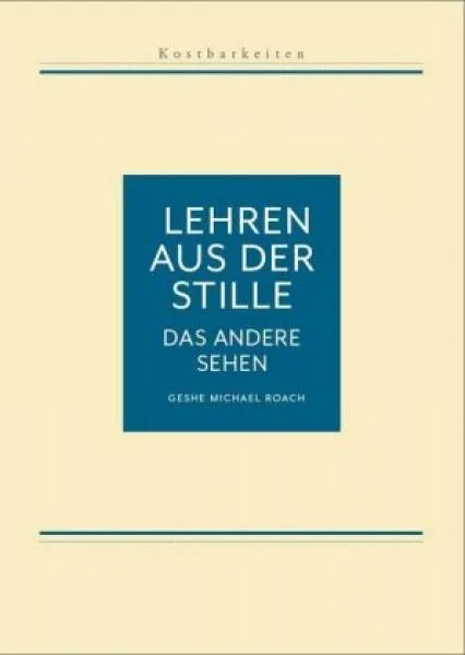Roach, Geshe Michael : Kostbarkeiten III: Das andere Sehen