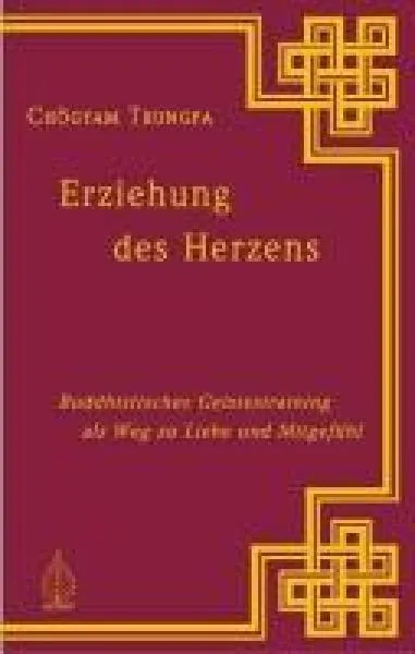 Chögyam Trungpa : Erziehung des Herzens