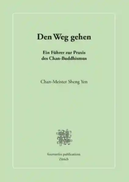 Sheng Yen, Chan-Meister : Den Weg gehen