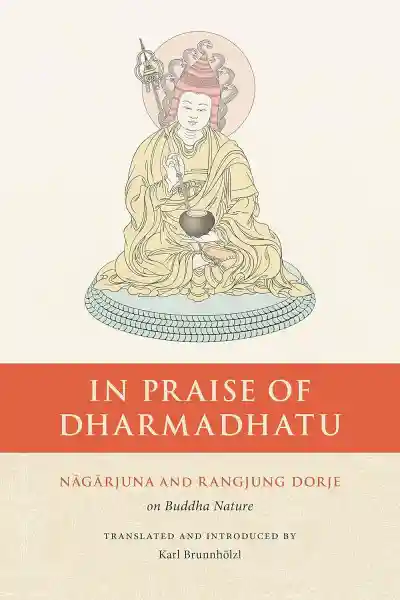 Nagarjuna : In Praise of Dharmadhatu