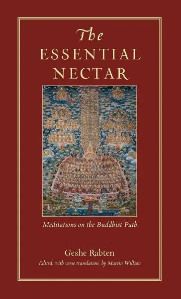 Geshe Rabten : The Essential Nectar