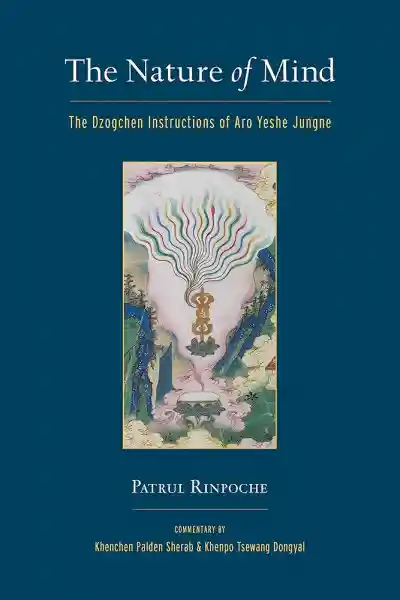 Patrul Rinpoche : The Nature of Mind