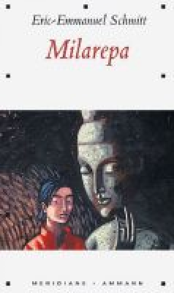 Schmitt, Eric-Emmanuel  :  Milarepa