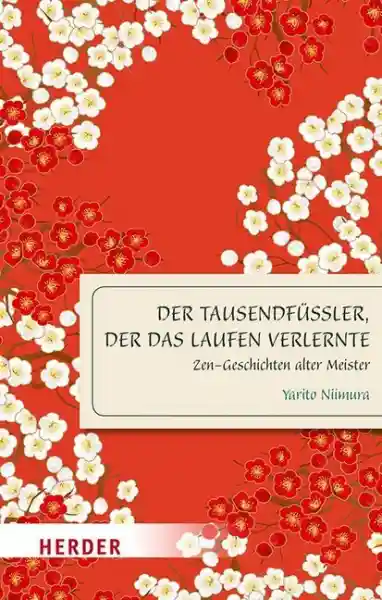 Niimura, Yarito : Der Tausendfüßler, der das Laufen verlernte