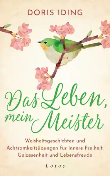 Iding, Doris : Das Leben, mein Meister