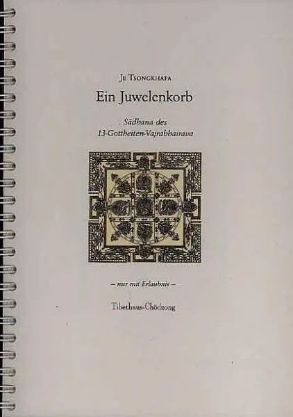 Tsongkhapa - Ein Juwelenkorb - Sadhana Vajrabhairava (Neuauflage)