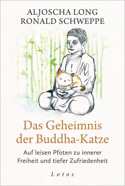 Long, Aljoscha;Schweppe, Ronald : Das Geheimnis der Buddha-Katze