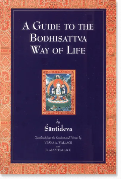 Wallace : A Guide to the Bodhisattva Way of Life
