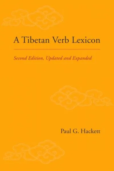 Paul G. Hackett : A Tibetan Verb Lexicon