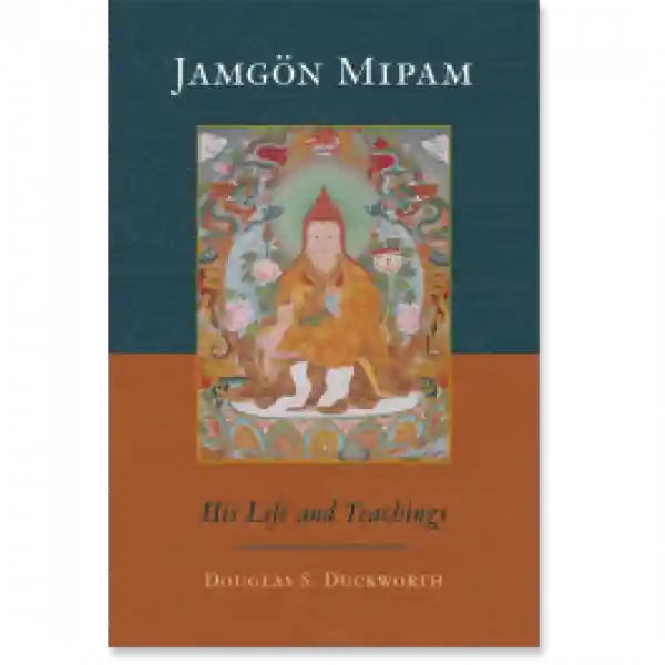 Jamgon Mipam : Jamgon Mipam His Life and Teachings
