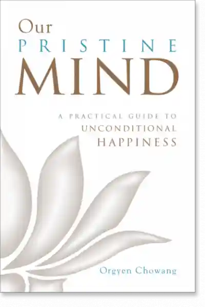 Orgyen Chowang : Our Pristine Mind