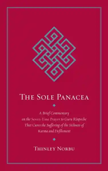 Thinley Norbu : The Sole Panacea