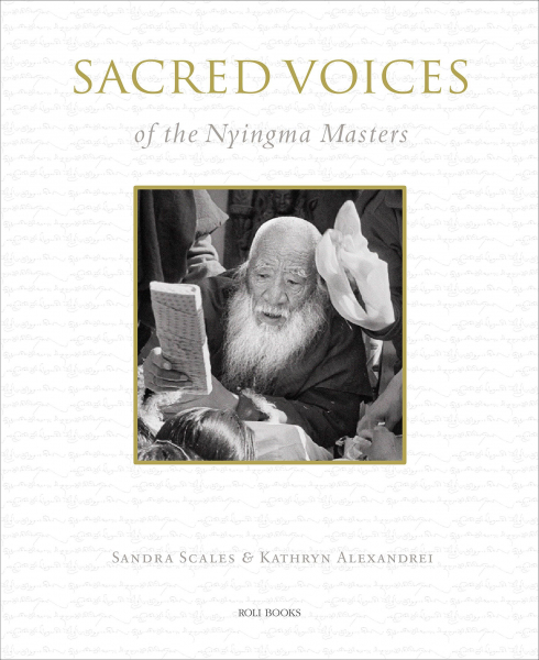 Sandra Scales : SACRED VOICES OF THE NYINGMA MASTERS (GEB)