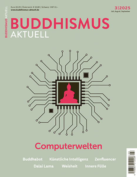 Buddhismus Aktuell Heft 03 | 2025 COMPUTERWELTEN
